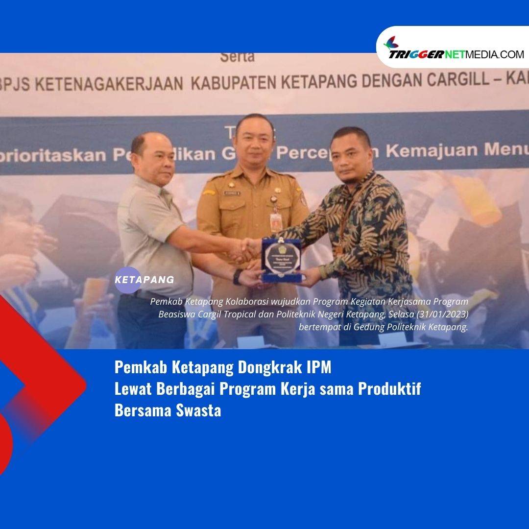 Pemkab Ketapang Dongkrak IPM Lewat Berbagai Program Kerja sama Produktif Bersama Swasta