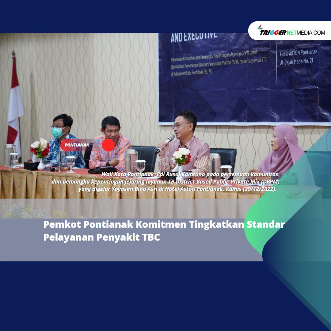 Pemkot Pontianak Komitmen Tingkatkan Standar Pelayanan Penyakit TBC