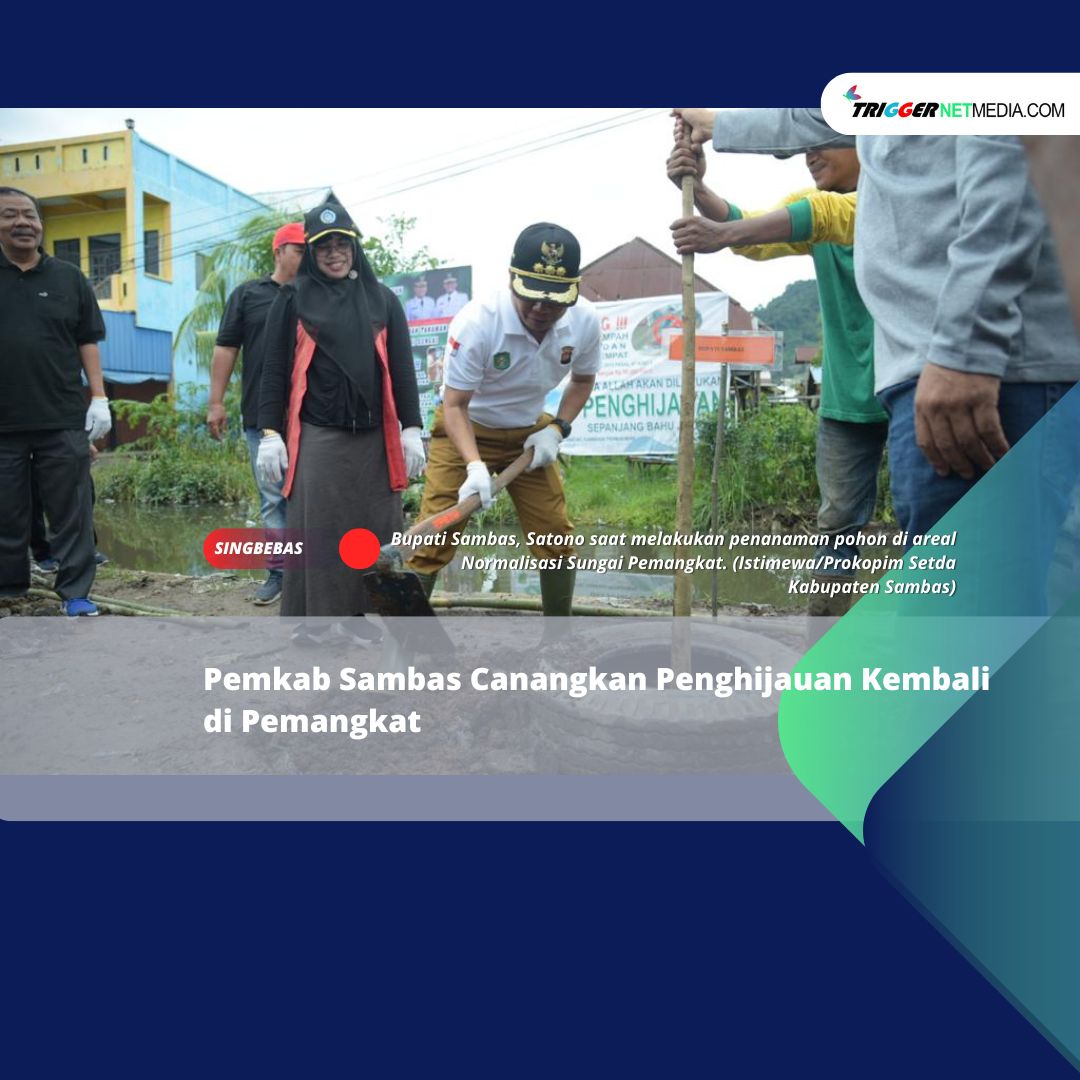 Pemkab Sambas Canangkan Kembali Penghijauan di Pemangkat