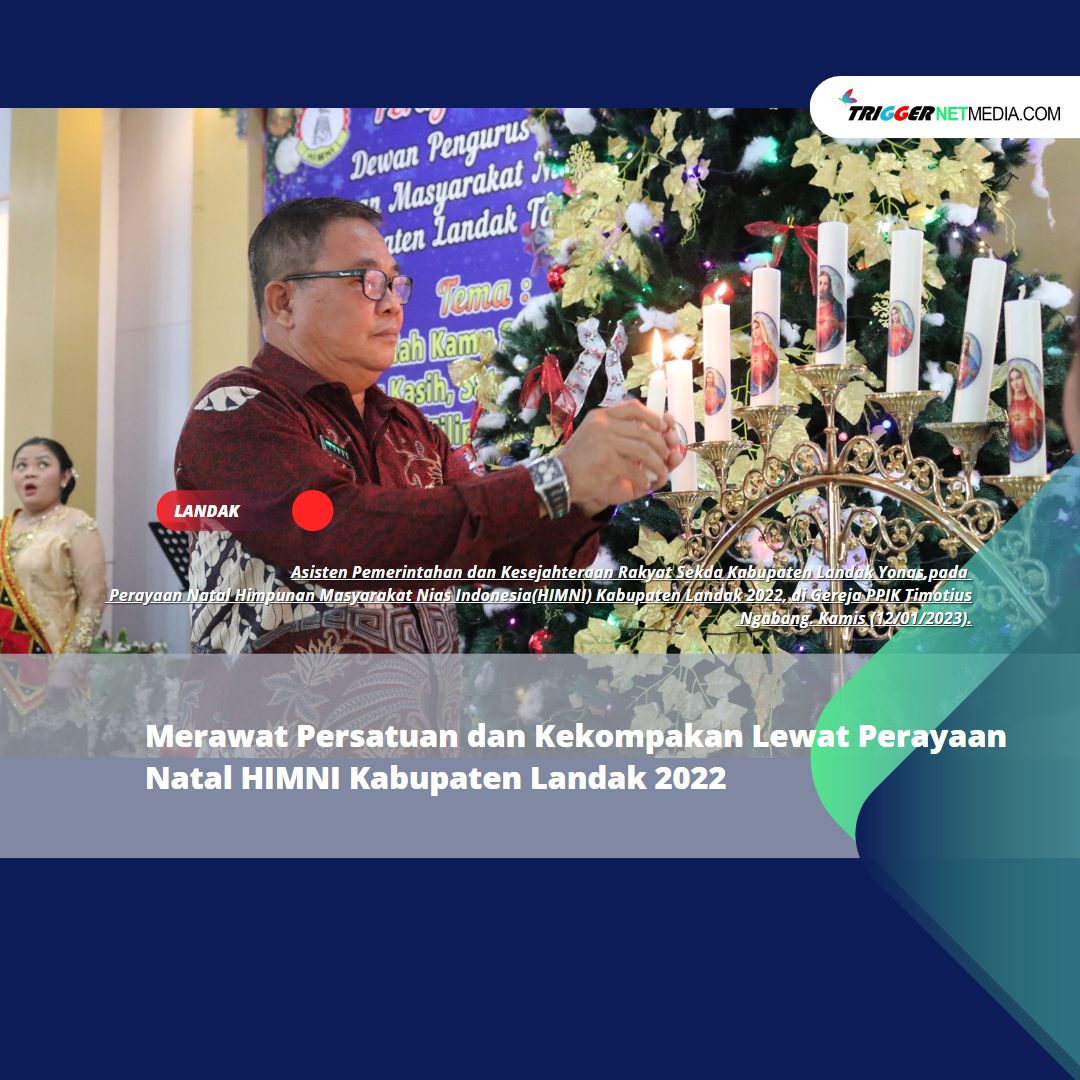 Merawat Persatuan dan Kekompakan Lewat Perayaan Natal HIMNI Kabupaten Landak 2022