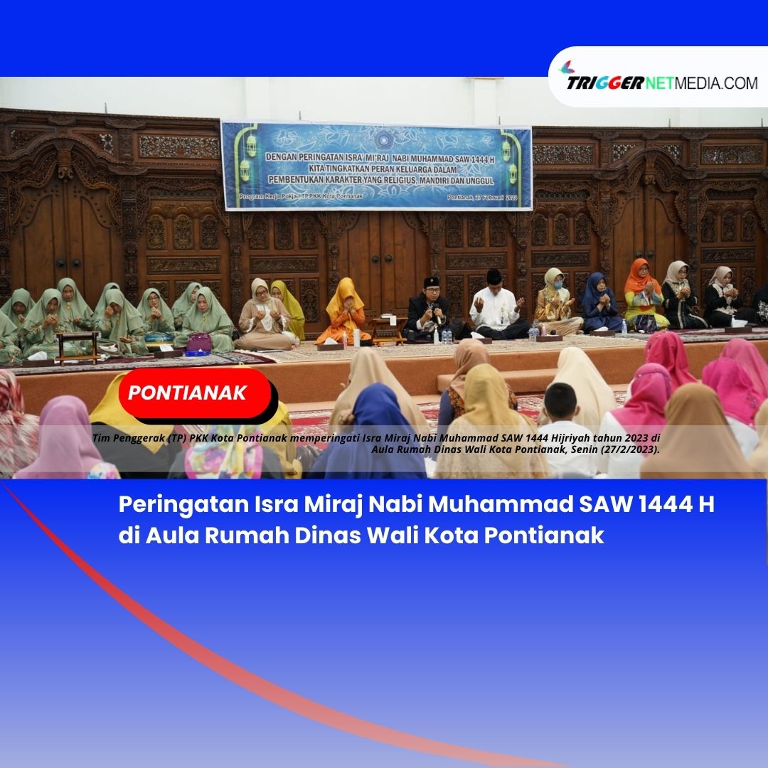 Peringatan Isra Miraj Nabi Muhammad SAW 1444 H di Aula Rumah Dinas Wali Kota Pontianak