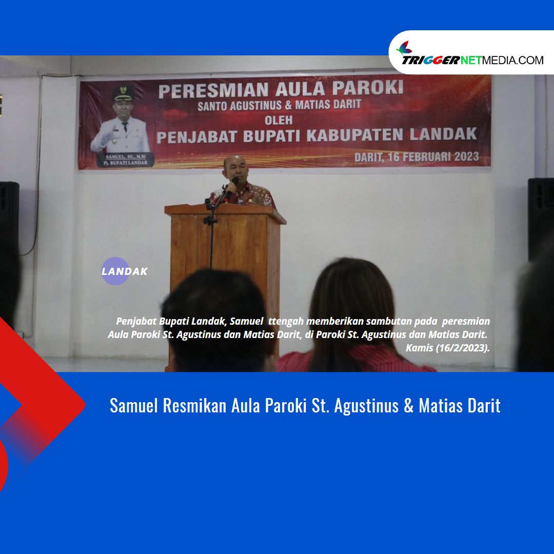 Samuel Resmikan Aula Paroki St. Agustinus & Matias Darit