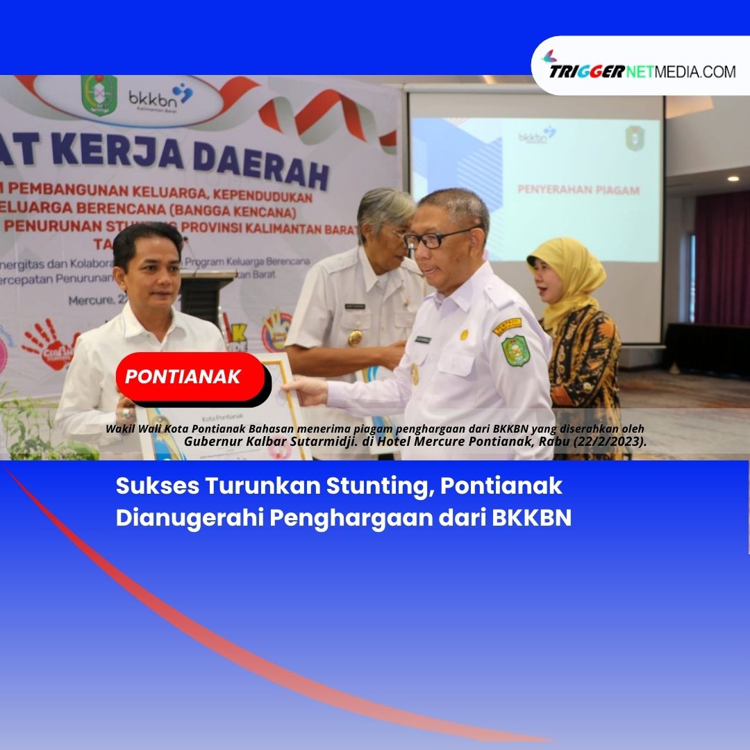 Sukses Turunkan Stunting, Pontianak Dianugerahi Penghargaan dari BKKBN
