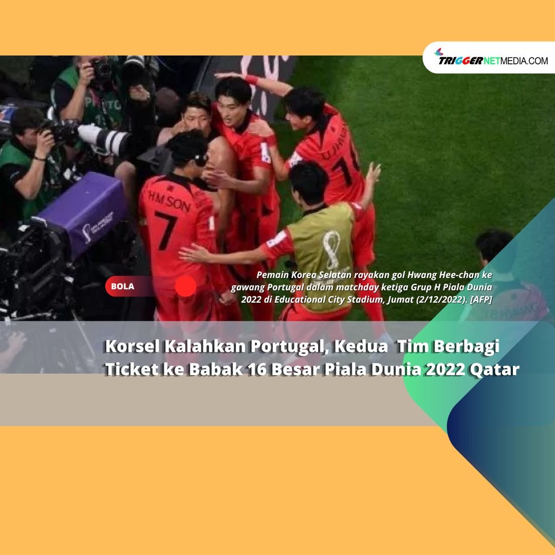 Kalahkan Portugal, Korea Selatan Melaju ke Babak 16 Besar Piala Dunia 2022 Qatar
