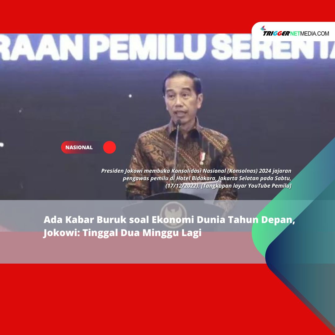 Ada Kabar Buruk soal Ekonomi Dunia Tahun Depan, Jokowi: Tinggal Dua Minggu Lagi