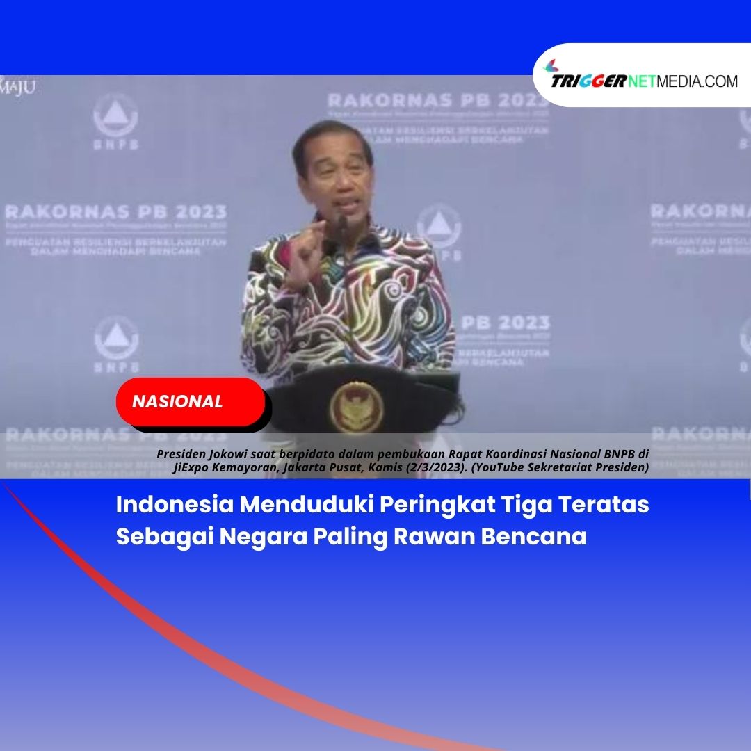 Indonesia Menduduki Peringkat Tiga Teratas Sebagai Negara Paling Rawan Bencana