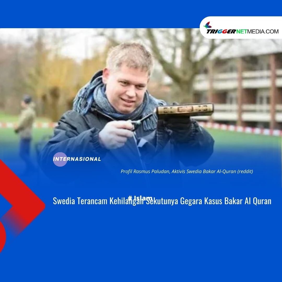 Swedia Terancam Kehilangan Sekutunya Gegara Kasus Bakar Al Quran