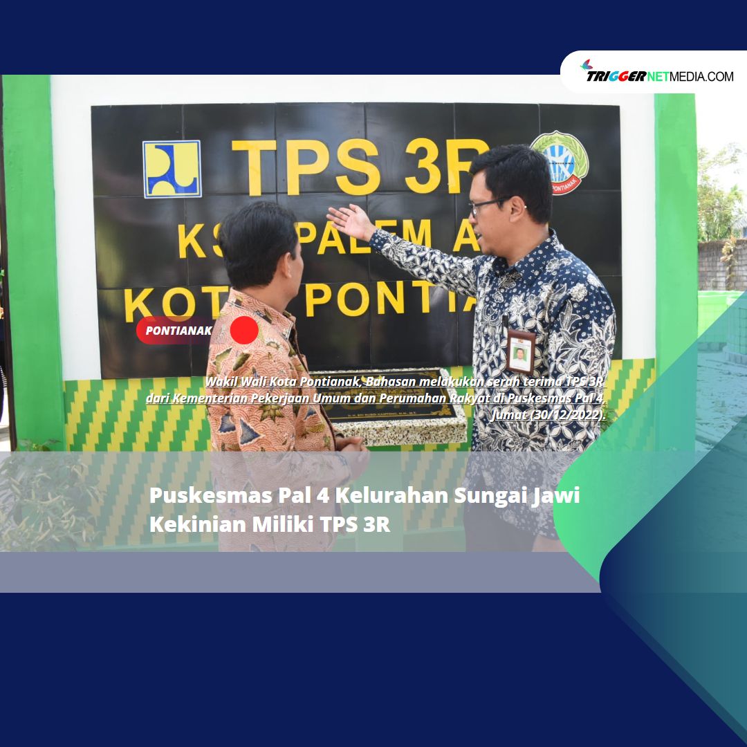 Puskesmas Pal 4 Kelurahan Sungai Jawi Kekinian Miliki TPS 3R