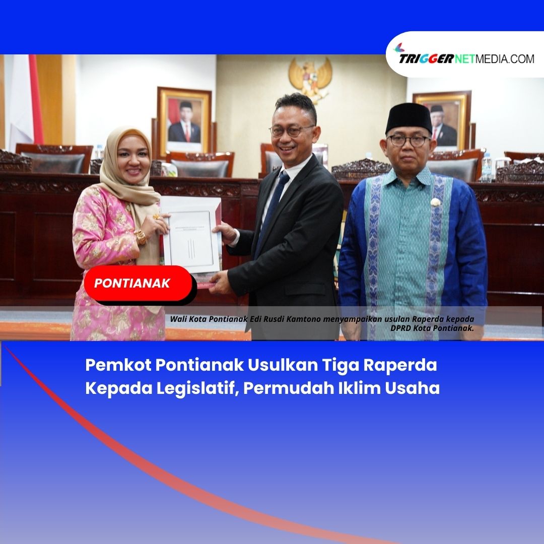 Pemkot Pontianak Usulkan Tiga Raperda Kepada Legislatif, Permudah Iklim Usaha