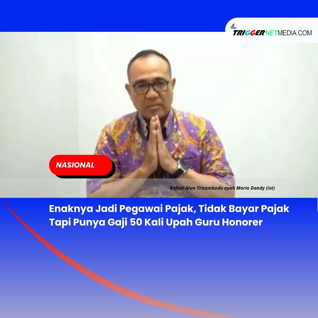 Enaknya Jadi Pegawai Pajak, Tidak Bayar Pajak Tapi Punya Gaji 50 Kali Upah Guru Honorer