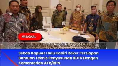 Sekda Kapuas Hulu Hadiri Raker Persiapan Bantuan Teknis Penyusunan RDTR Dengan Kementerian ATR/BPN