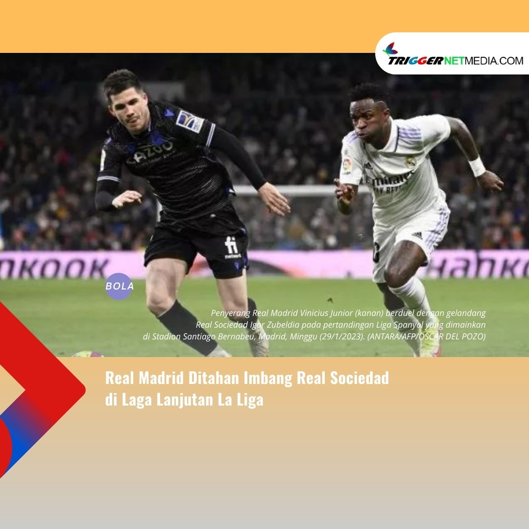 Real Madrid Ditahan Imbang Real Sociedad di Laga Lanjutan La Liga