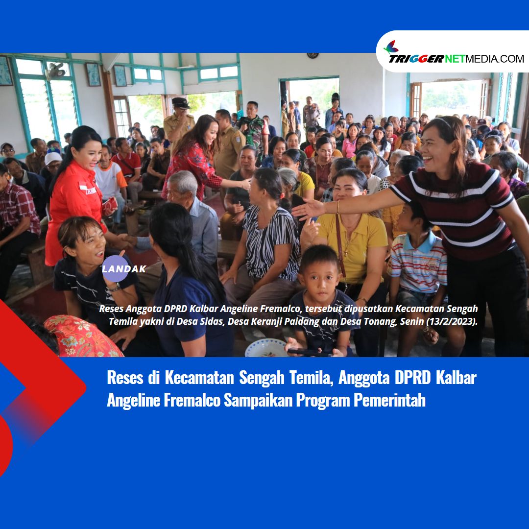 Reses di Kecamatan Sengah Temila, Anggota DPRD Kalbar Angeline Fremalco Sampaikan Program Pemerintah