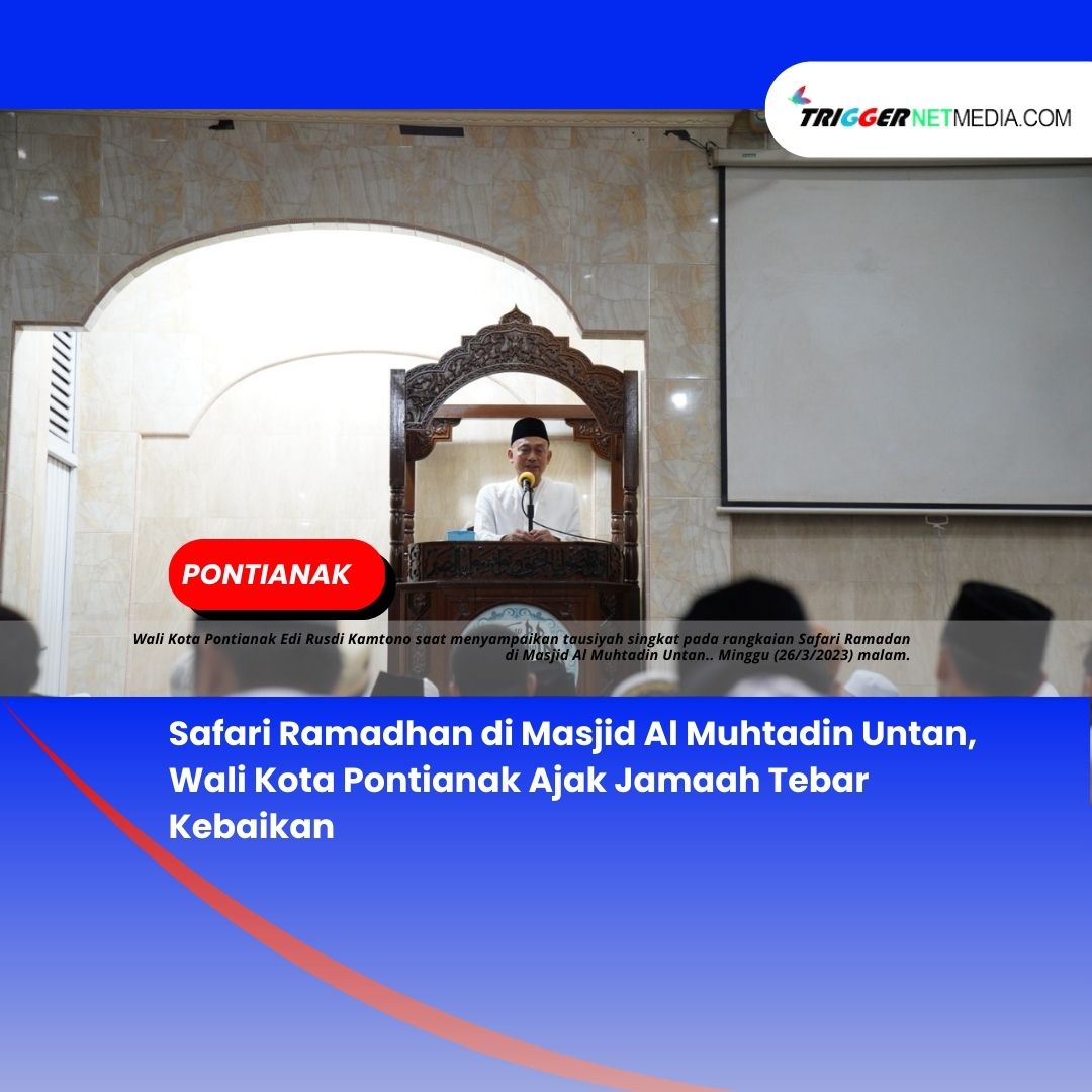 Safari Ramadhan di Masjid Al Muhtadin Untan, Wali Kota Pontianak Ajak Jemaah Tebar Kebaikan