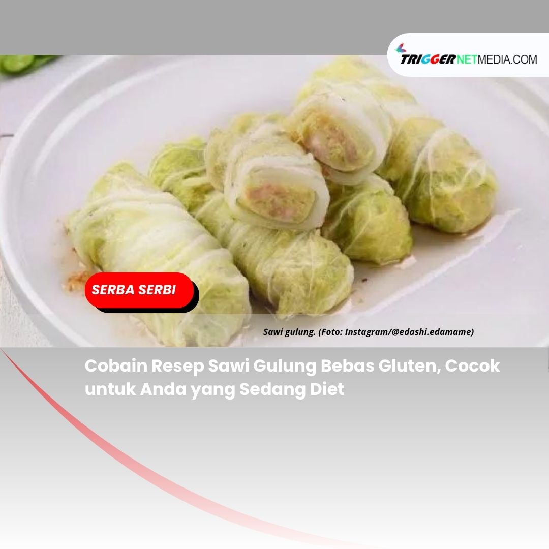 Cobain Resep Sawi Gulung Bebas Gluten, Cocok untuk Anda yang Sedang Diet