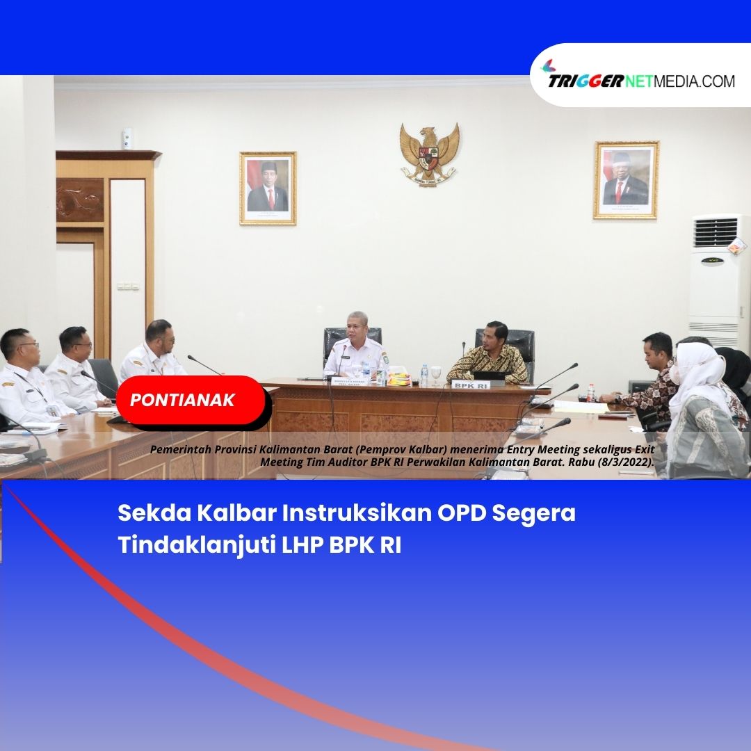 Sekda Kalbar Instruksikan OPD Segera Tindaklanjuti LHP BPK RI