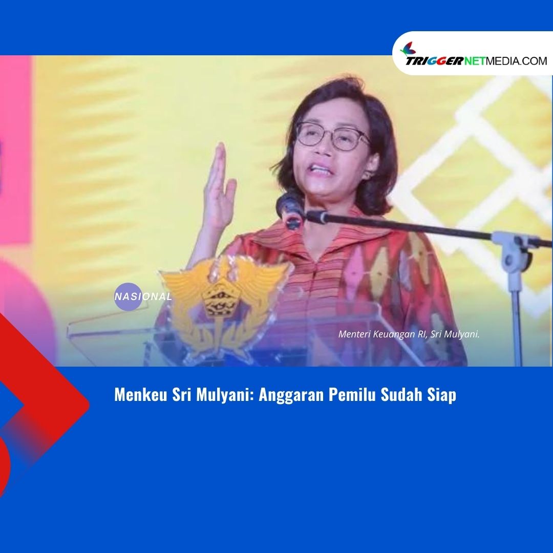 Sri Mulyani: Anggaran Pemilu Sudah Siap