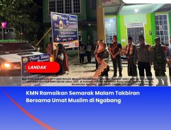 KMN Ramaikan Semarak Malam Takbiran Bersama Umat Muslim di Ngabang