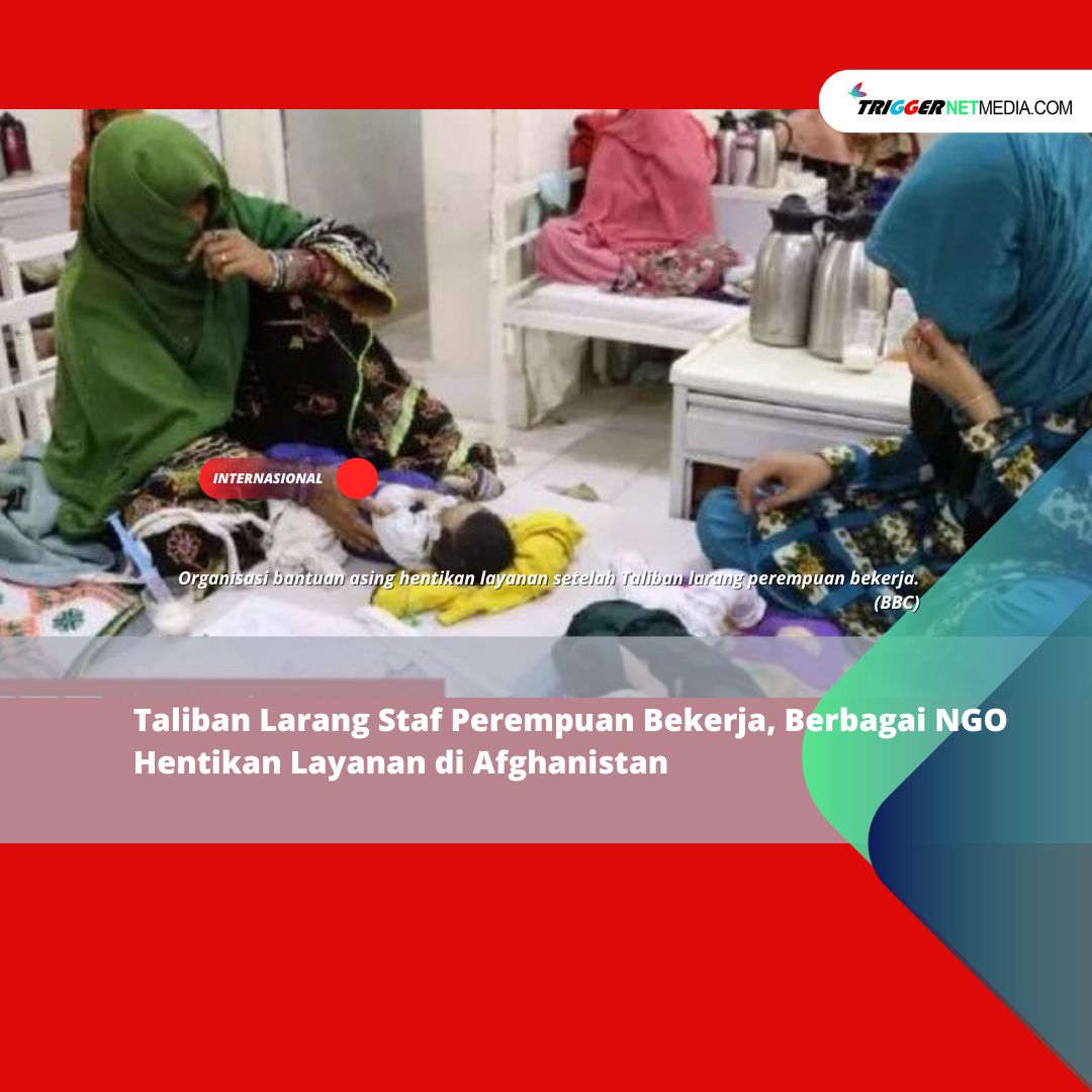 Taliban Larang Staf Perempuan Bekerja, Berbagai NGO Hentikan Layanan di Afghanistan