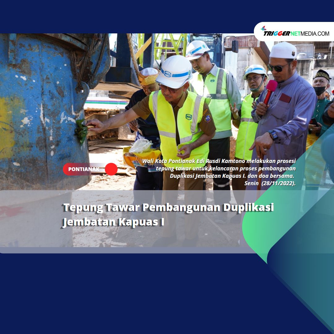 Tepung Tawar Pembangunan Duplikasi Jembatan Kapuas I