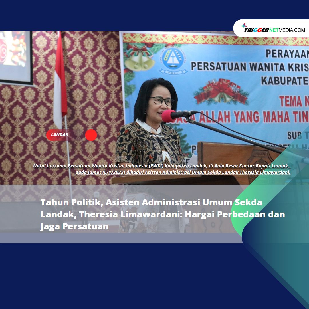 Tahun Politik, Asisten Administrasi Umum Sekda Landak, Theresia Limawardani: Hargai Perbedaan dan Jaga Persatuan