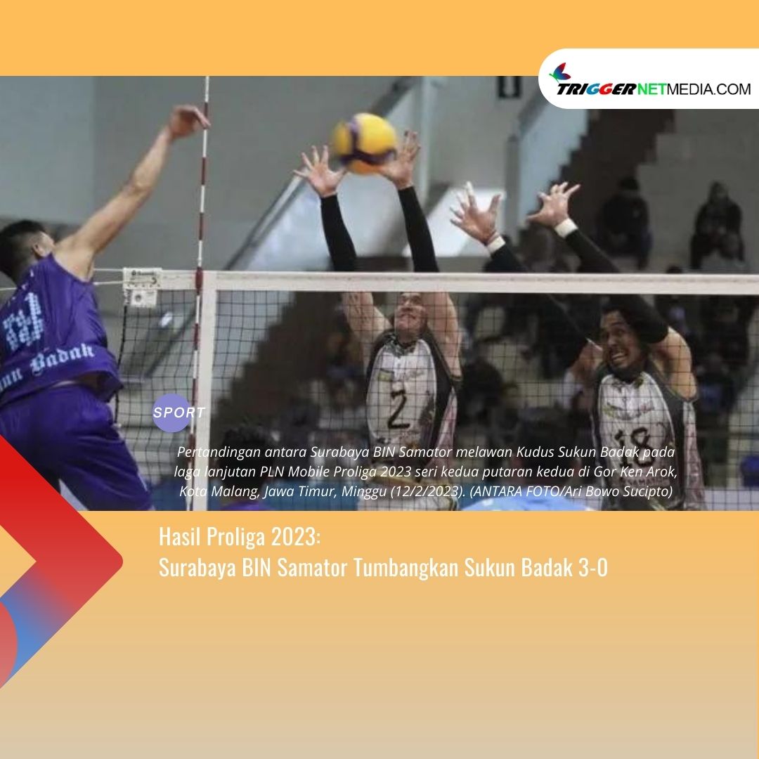 Hasil Proliga 2023: Surabaya BIN Samator Tumbangkan Sukun Badak 3-0