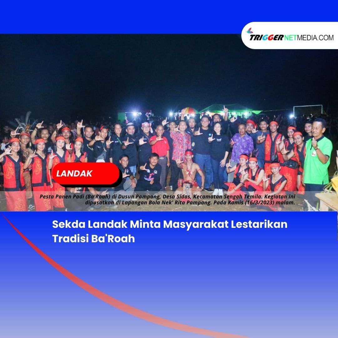 Sekda Landak Minta Masyarakat Lestarikan Tradisi Ba’Roah