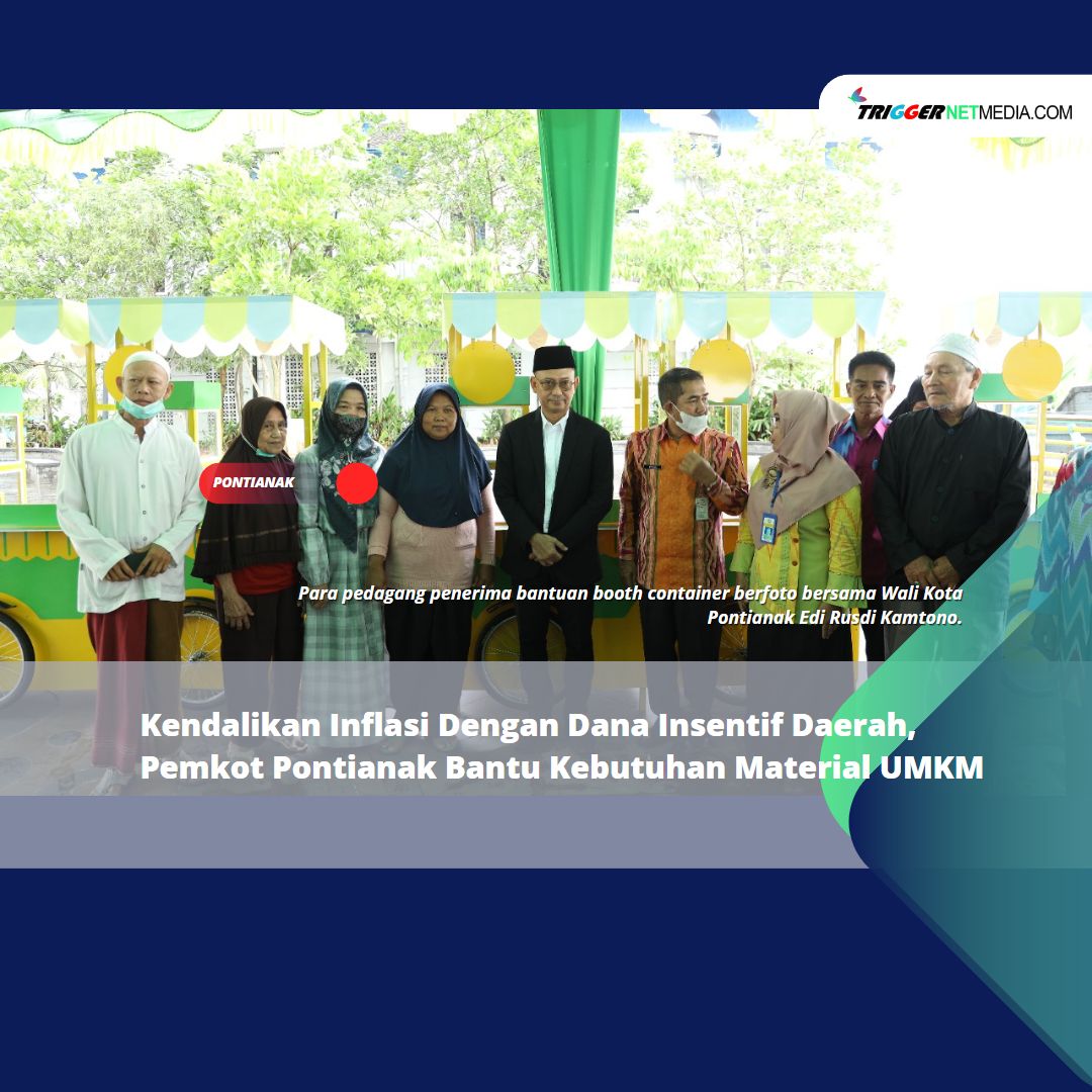 Kendalikan Inflasi Dengan Dana Insentif Daerah, Pemkot Pontianak Bantu Kebutuhan Material UMKM