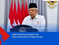 Indeks Persepsi Korupsi Indonesia Turun, Wapres: Memang Biasa Itu, Kadang Turun Naik
