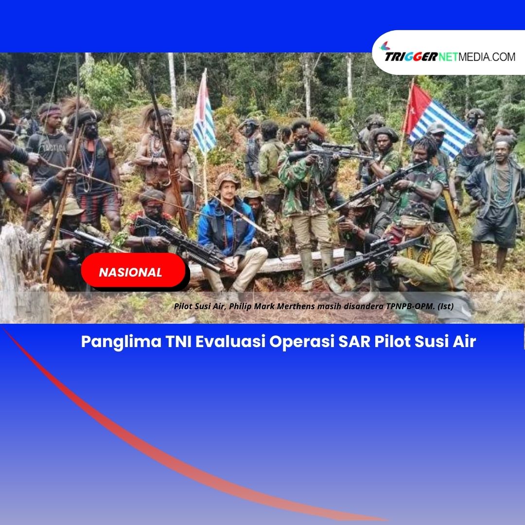 Panglima TNI Evaluasi Operasi SAR Pilot Susi Air