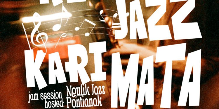 Klab Jazz Karimata Kembali Hadir di Pontianak, Ajak Musisi Lokal Berkolaborasi